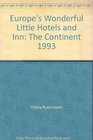 Europe's Wonderful Little Hotels and Inn The Continent 1993