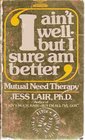 'I Ain't WellBut I Sure am Better' Mutual Need Therapy