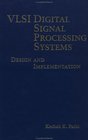 VLSI Digital Signal Processing Systems  Design and Implementation