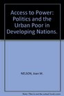 Access to power Politics and the urban poor in developing nations