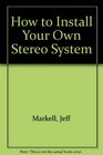 How to install your own stereo system