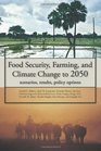 Food security farming and climate change to 2050 Scenarios Results Policy Options