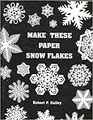 Make These Paper Snowflakes