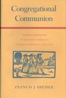 Congregational Communion Clerical Friendship in the AngloAmerican Puritan Community 16101692