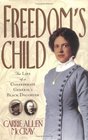 Freedom's Child  The Life of a Confederate General's Black Daughter