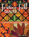 Festive Fall Quilts 21 Fun Appliqu Projects for Halloween Thanksgiving  More