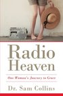 Radio Heaven One Woman's Journey to Grace