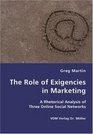 The Role of Exigencies in Marketing  A Rhetorical Analysis of  Three Online Social Networks
