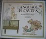 The Illuminated Language of Flowers Over 700 Flowers and Plants Listed Alphabetically With Their Meanings