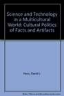 Science and Technology in a Multicultural World The Cultural Politics of Facts and Artifacts