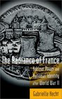 The Radiance of France Nuclear Power and National Identity after World War II