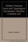 William Holman Hunt and Typological Symbolism
