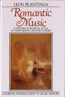 Romantic Music A History of Musical Style in NineteenthCentury Europe
