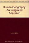 Human Geography An Integrated Approach