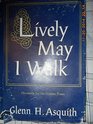 Lively May I Walk: devotions for the golden years