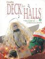 Deck the halls: A treasury of Christmas crafts