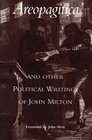 Areopagitica and Other Political Writings of John Milton