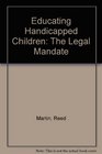 Educating Handicapped Children The Legal Mandate