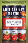 The American Way of Eating: Undercover at Walmart, Applebee\'s, Farm Fields and the Dinner Table