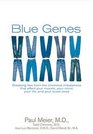 Blue Genes: Breaking Free From The Chemical Imbalances That Affect Your Moods, Your Mind, Your Life, And Your Loved Ones (Focus on the Family Books)