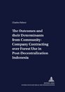 The Outcomes And Their Determinants from Communitycompany Contracting over Forest Use in Postdecentralization Indonesia