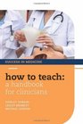 How to Teach A Handbook for Clinicians