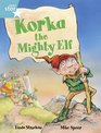 Korka the Mighty Elf Year 2/P3 Turquoise level
