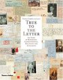 True to the Letter 800 Years of Remarkable Correspondence Documents and Autographs