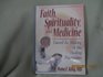 Faith Spirituality and Medicine Towards the Making of the Healing Practitioner