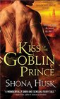 Kiss of the Goblin Prince (Shadowlands, Bk 2)