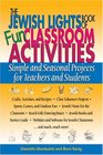 The Jewish Lights Book Of Fun Classroom Activities Simple And Seasonal Projects For Teachers And Students