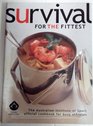 Survival for the Fittest The Australian Institute of Sport Official Cookbook for Busy Athletes