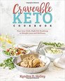 Craveable Keto Your LowCarb HighFat Roadmap to Weight Loss and Wellness