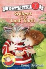 Gilbert and the Lost Tooth (I Can Read Book 2)