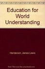 Education for World Understanding