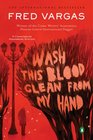 Wash This Blood Clean from My Hand (Commissaire Adamsberg, Bk 4)