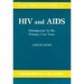 HIV and AIDS Management by the Primary Care Team