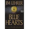 Blue Hearts  A Novel