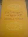 The Dark Ages  the Age of Gold