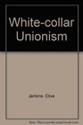 Whitecollar Unionism