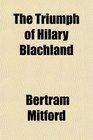 The Triumph of Hilary Blachland