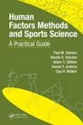 Human Factors Methods and Sports Science A Practical Guide