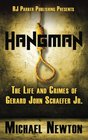 Hangman The Life and Crimes of Gerard John Schaefer