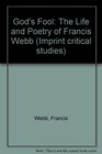 God's Fool The Life and Poetry of Francis Webb