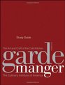 Garde Manger Study Guide The Art and Craft of the Cold Kitchen