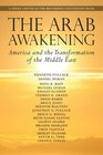 The Arab Awakening America and the Transformation of the Middle East