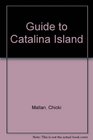 Guide to Catalina Island