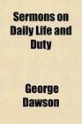 Sermons on Daily Life and Duty
