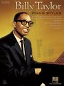 Billy Taylor Piano Styles A Practical Approach to Playing Piano in Various Styles