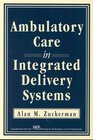 Ambulatory Care in Integrated Delivery Systems